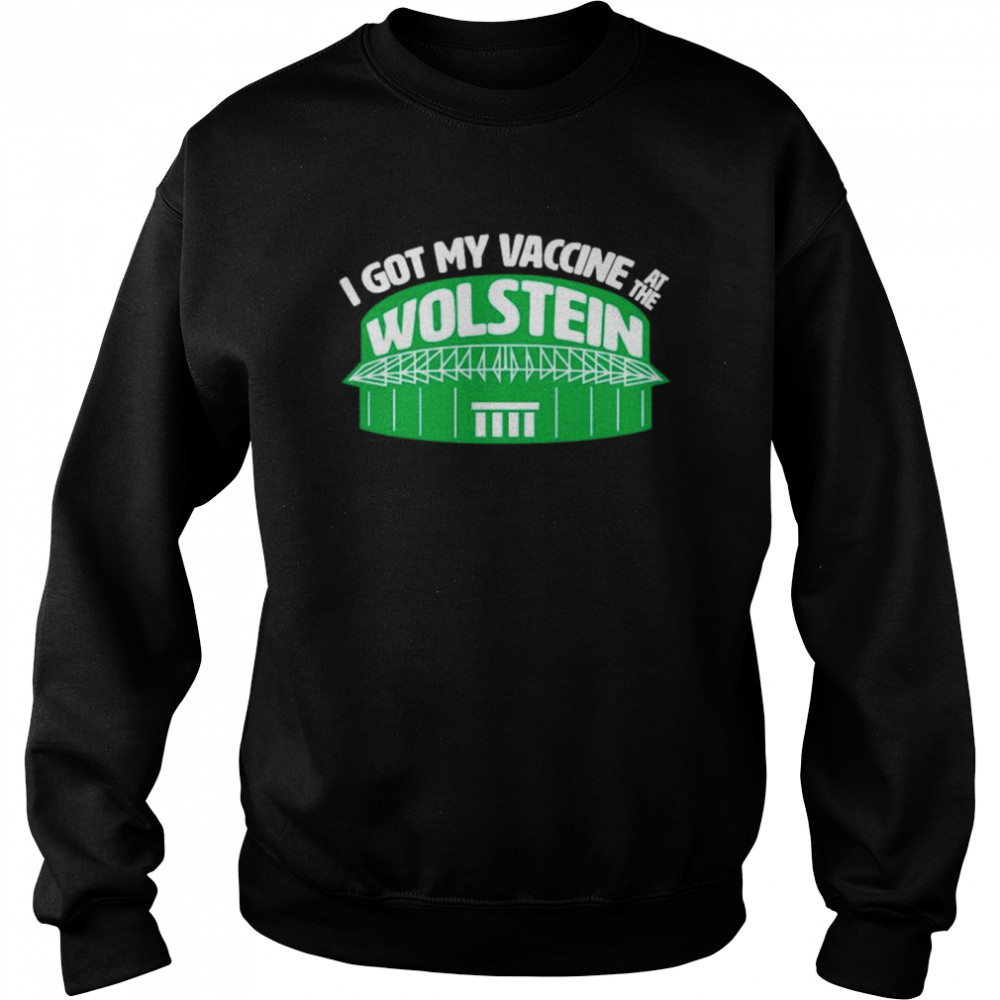 I got my vaccine at the wolstein shirt Unisex Sweatshirt