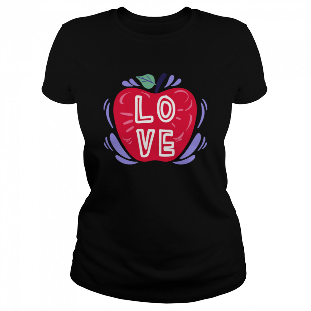 LOVE Teaching Assistant Teacher Student  Classic Women's T-shirt