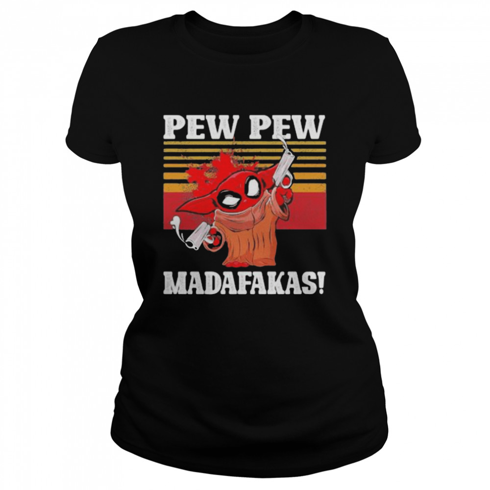 Pew Pew Madafakas Baby Yoda Vintage  Classic Women's T-shirt