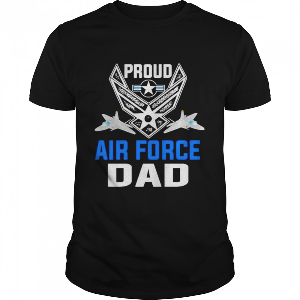 Proud air force dad shirt