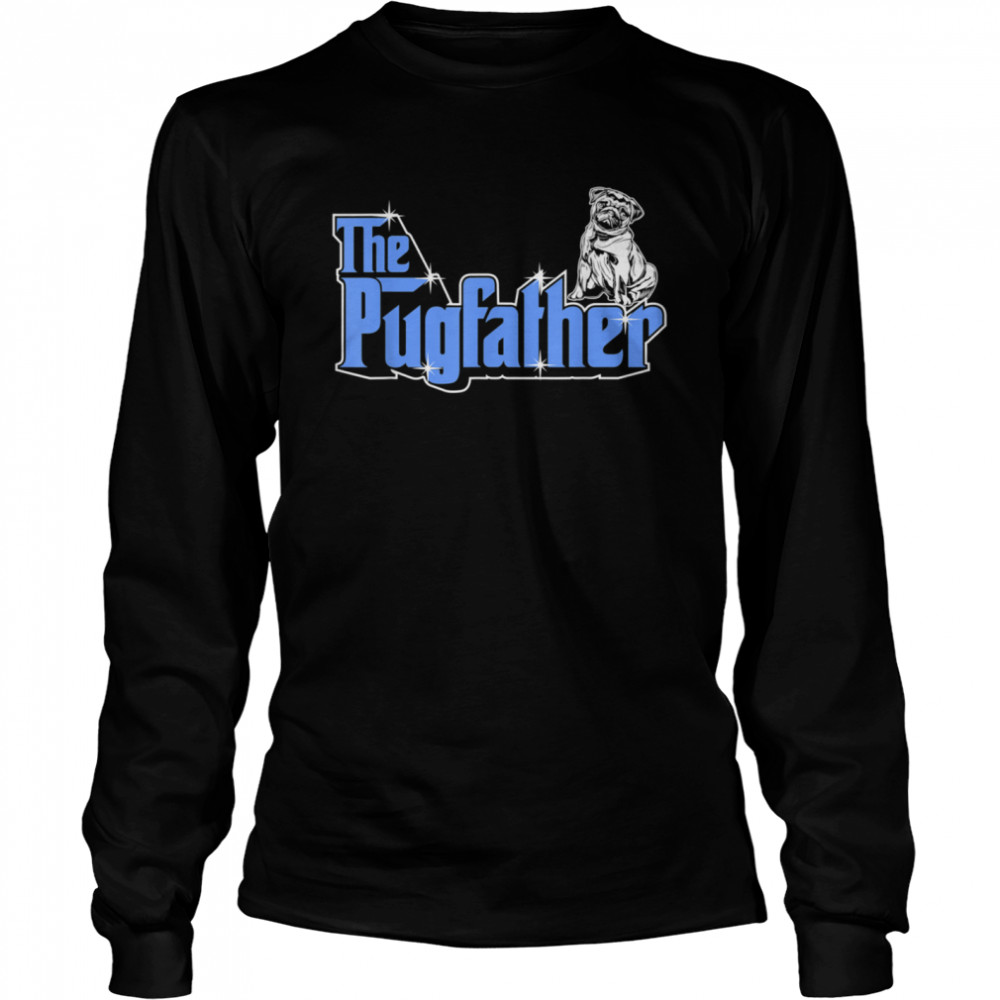 The Pugfather Father Owner Pug Dog Humor shirt Long Sleeved T-shirt