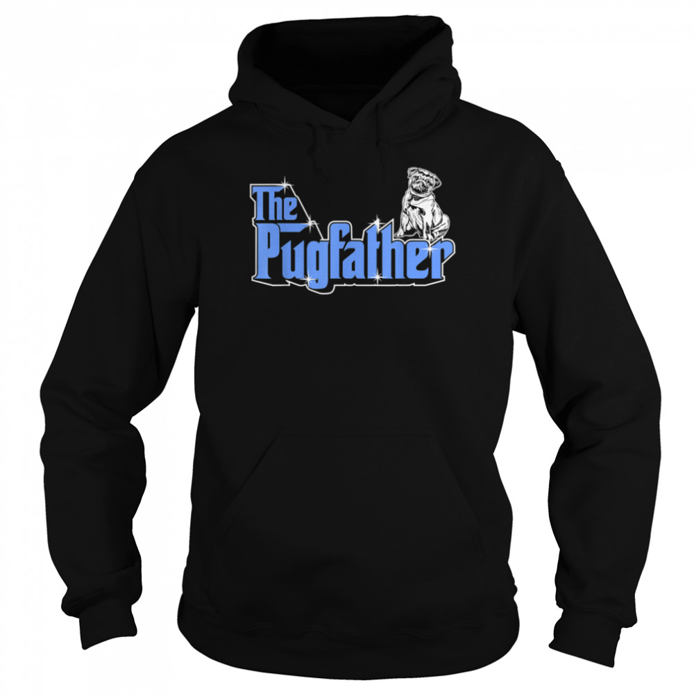 The Pugfather Father Owner Pug Dog Humor shirt Unisex Hoodie