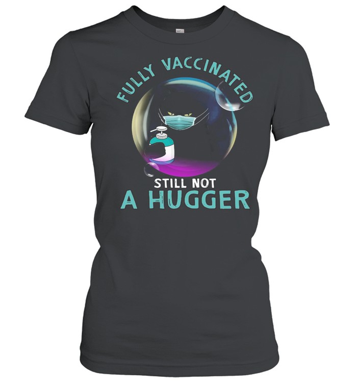 Black Cat Fully Vaccinated Still Not A Hugger T-shirt Classic Women's T-shirt
