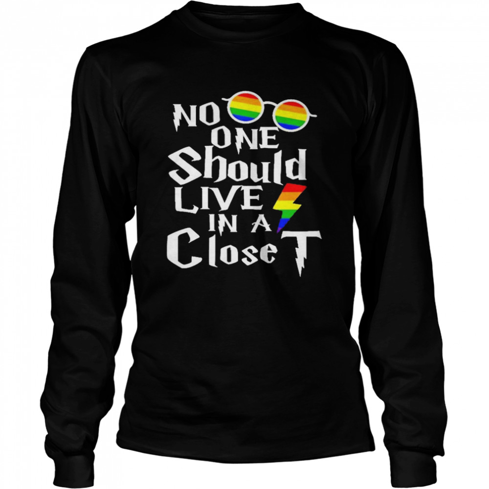 LGBT Harry potter no one should live in a closet shirt Long Sleeved T-shirt