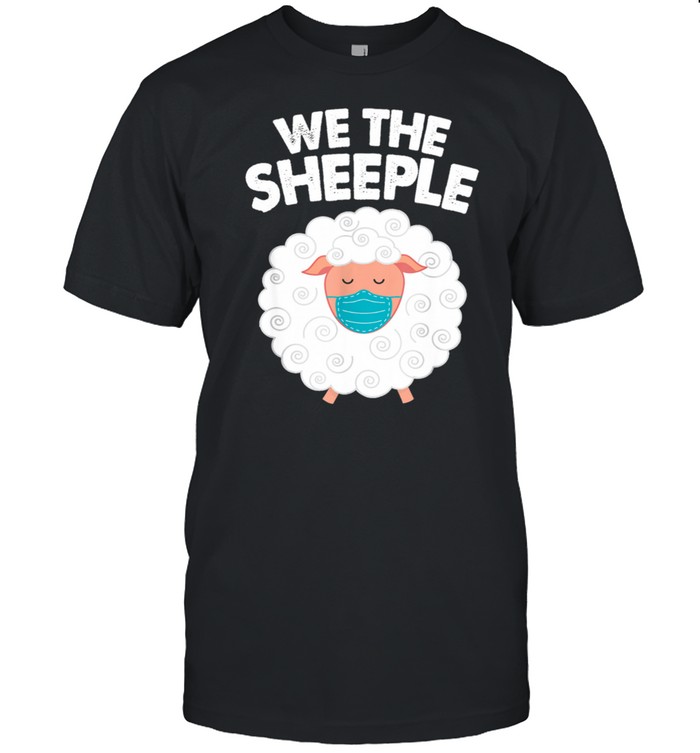 Sheeple Follow Herd We The Sheeple Shirt