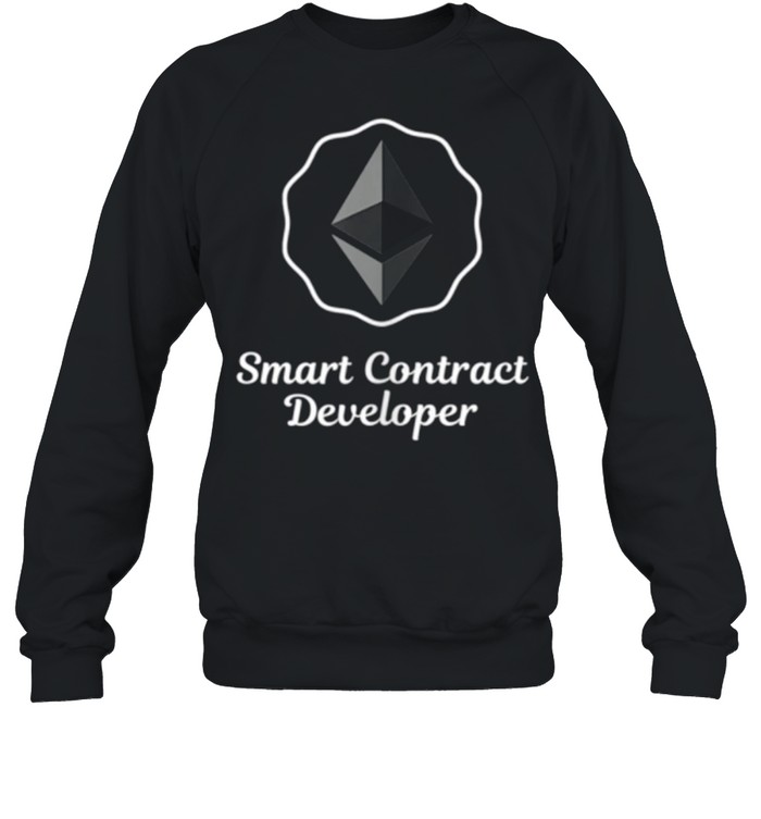 Smart Contract Developer Ethereum Solidity Blockchain Dev shirt Unisex Sweatshirt