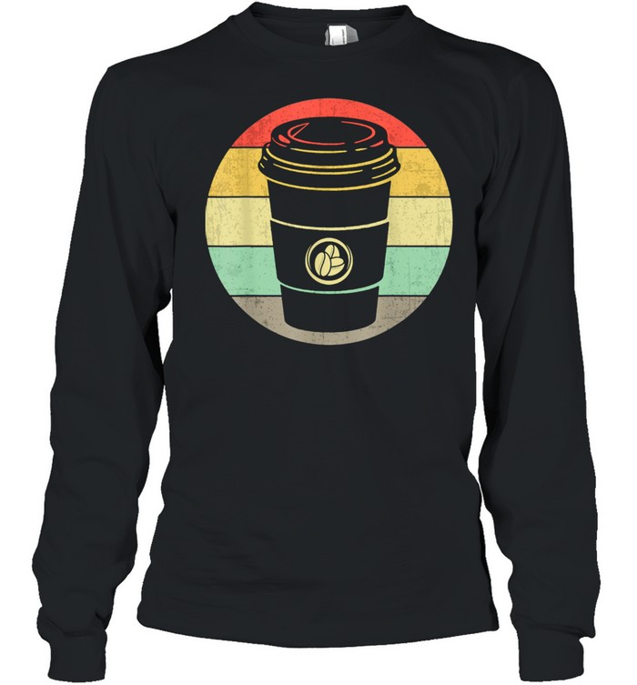 Vintage Paper Cup of Coffee for any Coffee  Long Sleeved T-shirt
