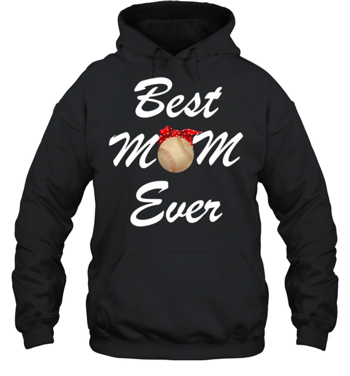 Best Mom Ever Mother’s Day Pitcher Catcher shirt Unisex Hoodie