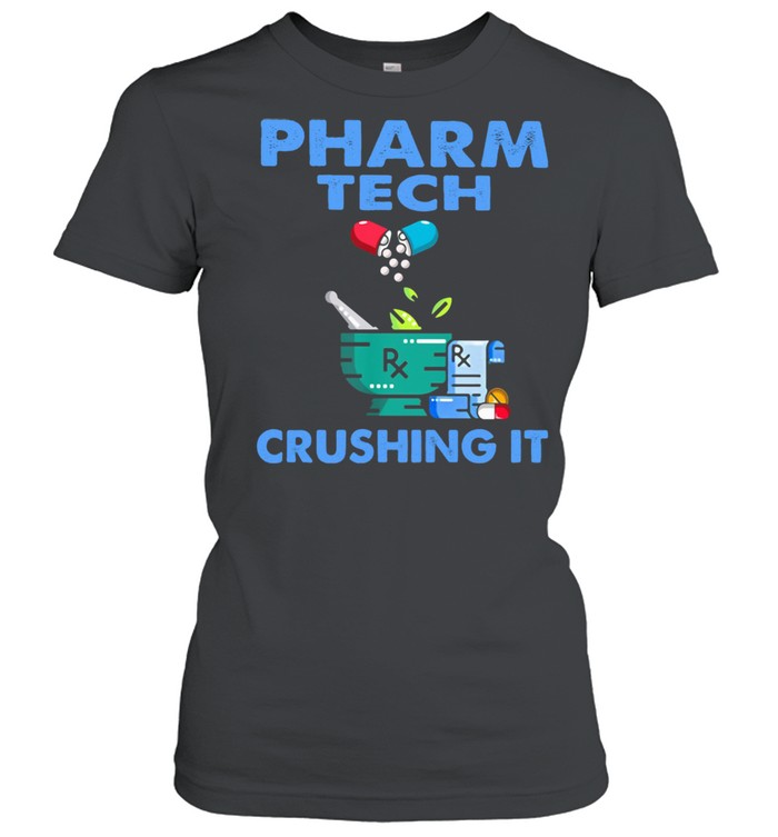 Pharmacist Tech Crushing It  Classic Women's T-shirt