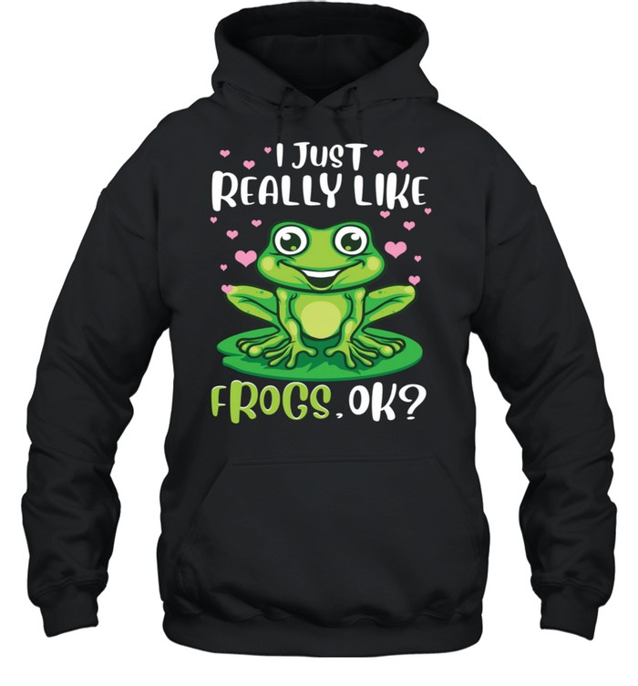 I Just Really Like Frogs Ok Tree Frog Girls  Unisex Hoodie