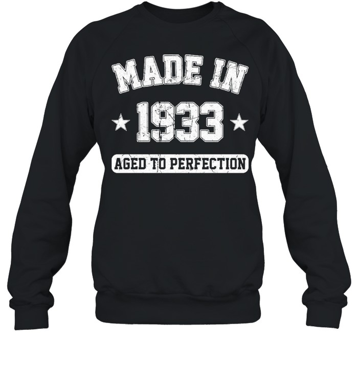 Made In 1933 aged to perfection shirt Unisex Sweatshirt