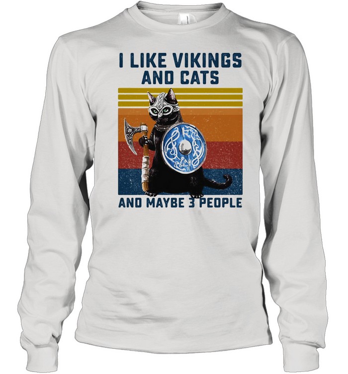 I Like Vikings And Cats And Maybe 3 People Vintage  Long Sleeved T-shirt
