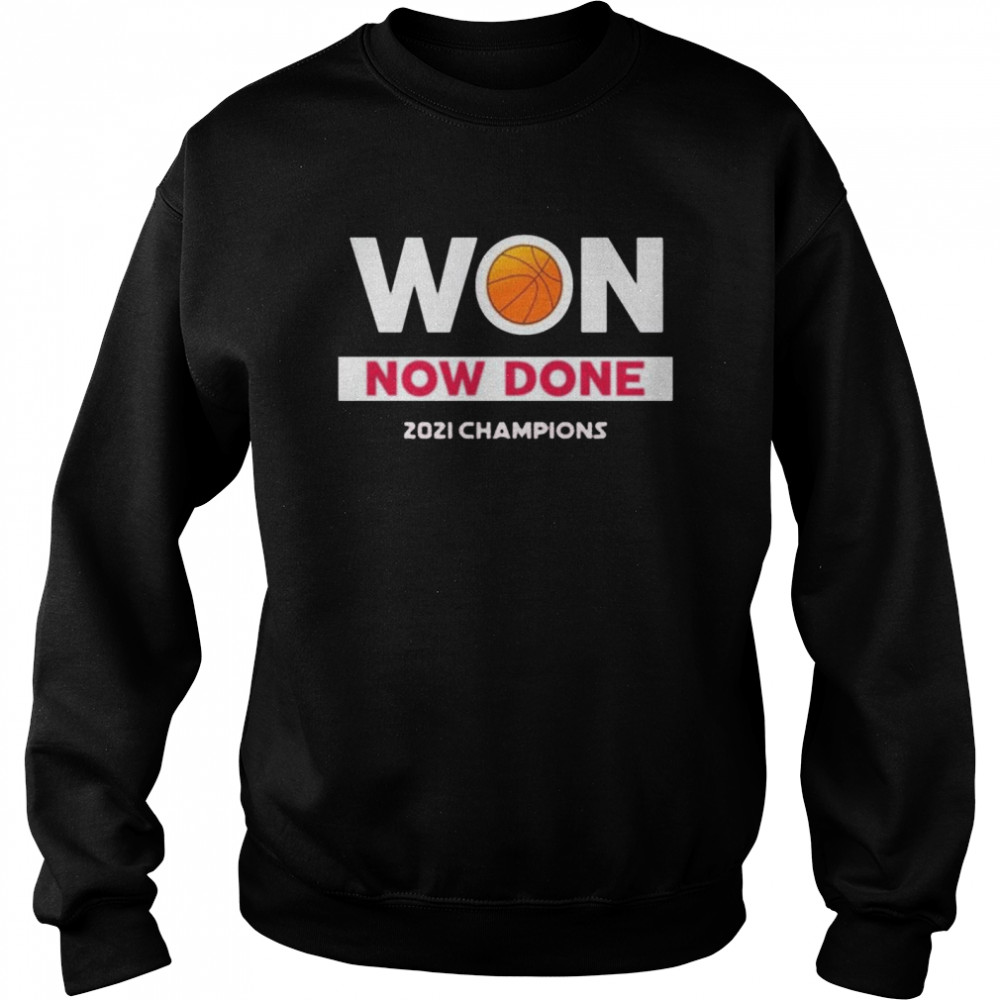 Stanford Cardinal National Champions 2021 Won Now Done NCAA Women’s Basketball shirt Unisex Sweatshirt