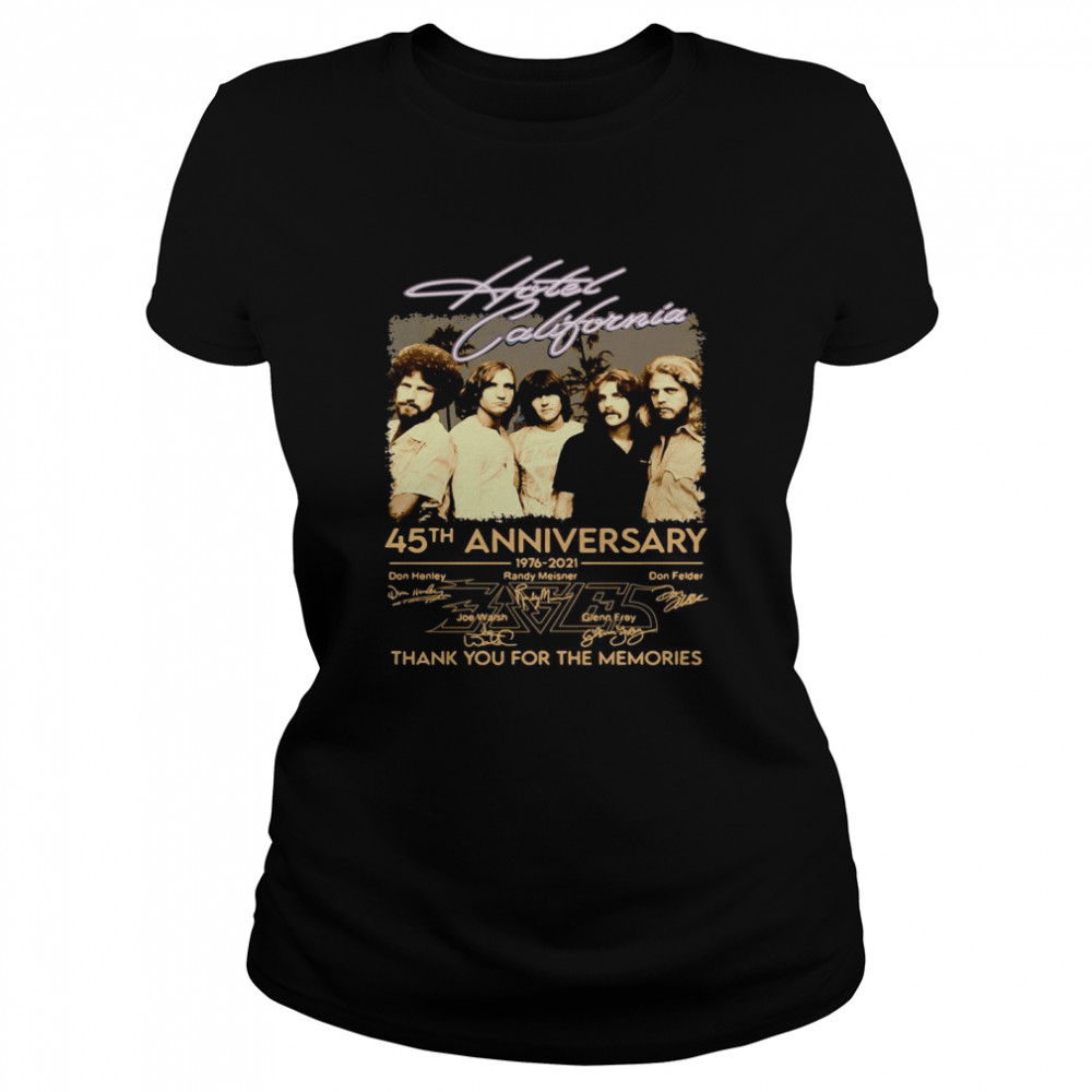 Hotel California 45th anniversary 1976 2021 thank you for the memories signatures shirt Classic Women's T-shirt