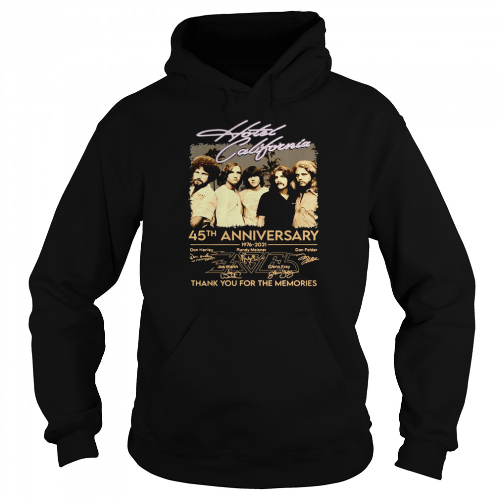 Hotel California 45th anniversary 1976 2021 thank you for the memories signatures shirt Unisex Hoodie