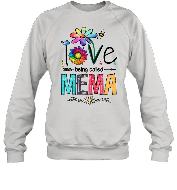 I Love Being Called Mema Daisy Flower Mother's Day  Unisex Sweatshirt