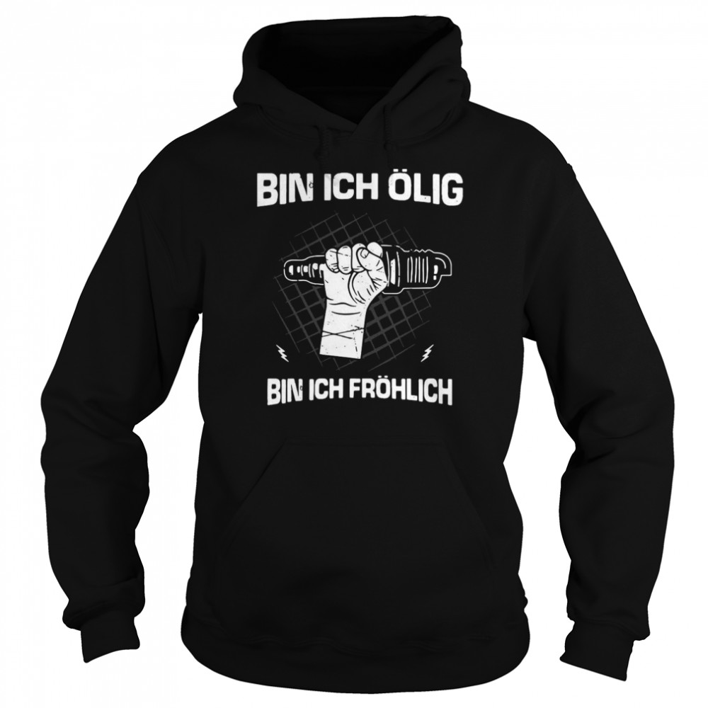 Bin Ich Ölig Bin Ich Fröhlich Organic Basic T-shirt Unisex Hoodie