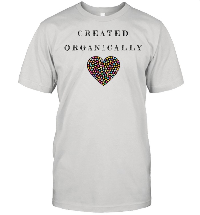 Cute Created Organically Text Design Easter Heart and Eggs shirt
