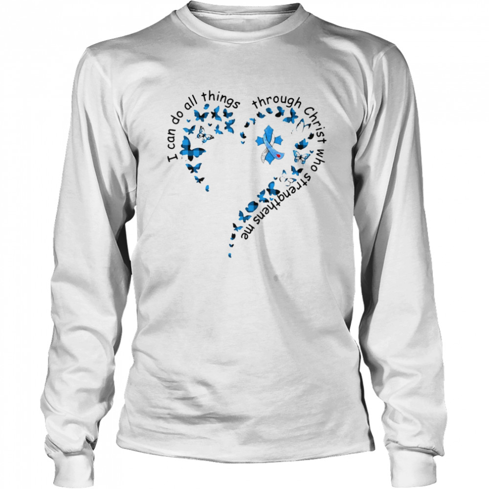 I Can Do All Things Through Christ Who Strengthens Me Cancer Heart Butterfly T-shirt Long Sleeved T-shirt