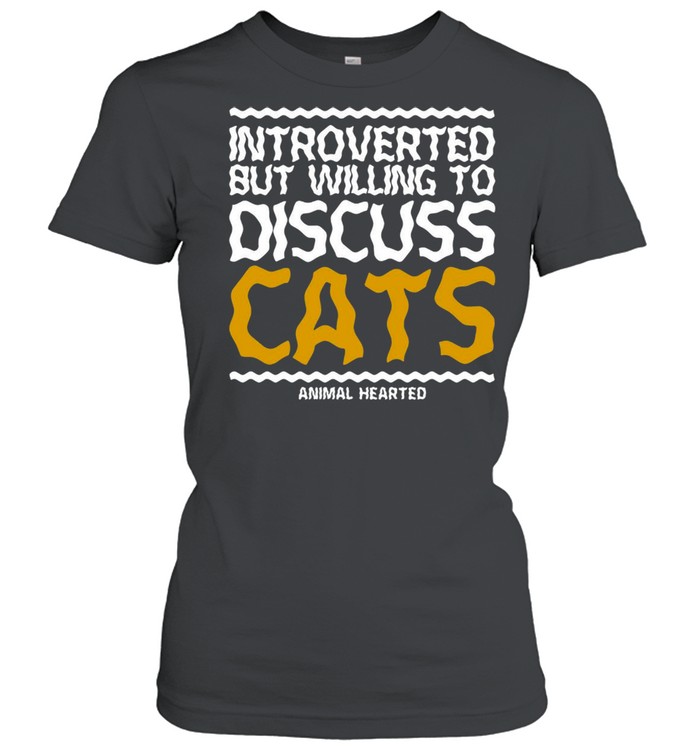 Introverted But Willing To Discuss Cats T-shirt Classic Women's T-shirt