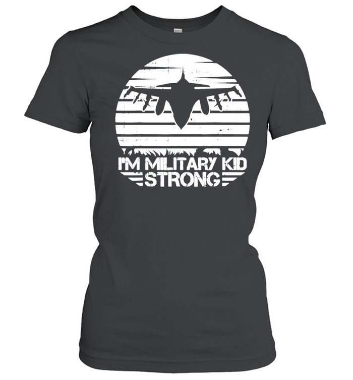 Im military kid strong shirt Classic Women's T-shirt