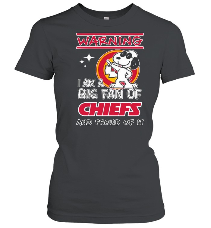 Snoopy Warning I Am A Big Fan Of Chiefs And Proud Of It shirt Classic Women's T-shirt