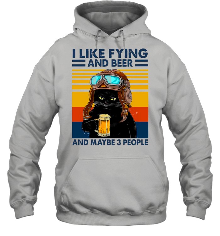 Black Cat I Like Flying And Beer And Maybe 3 People Vintage shirt Unisex Hoodie