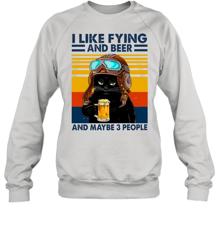 Black Cat I Like Flying And Beer And Maybe 3 People Vintage shirt Unisex Sweatshirt