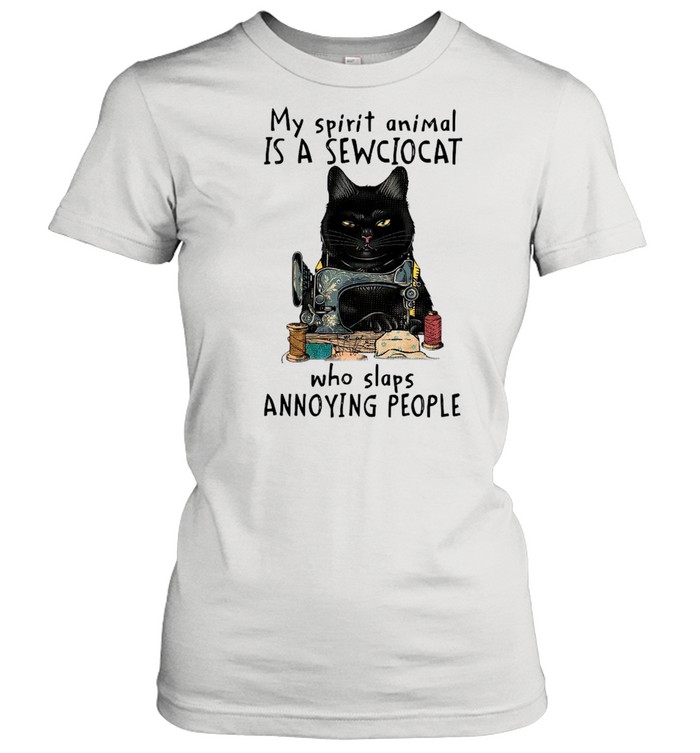 Black Cat My Spirit Animal Is A Sew Cat Who Slaps Annoying People shirt Classic Women's T-shirt