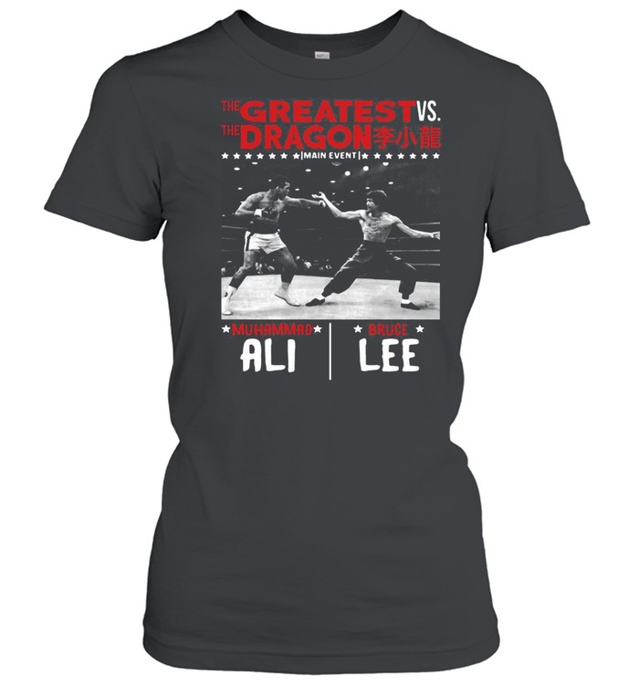 The Greatest Vs The Dragon Main Event Muhammad Ali Bruce Lee t-shirt Classic Women's T-shirt