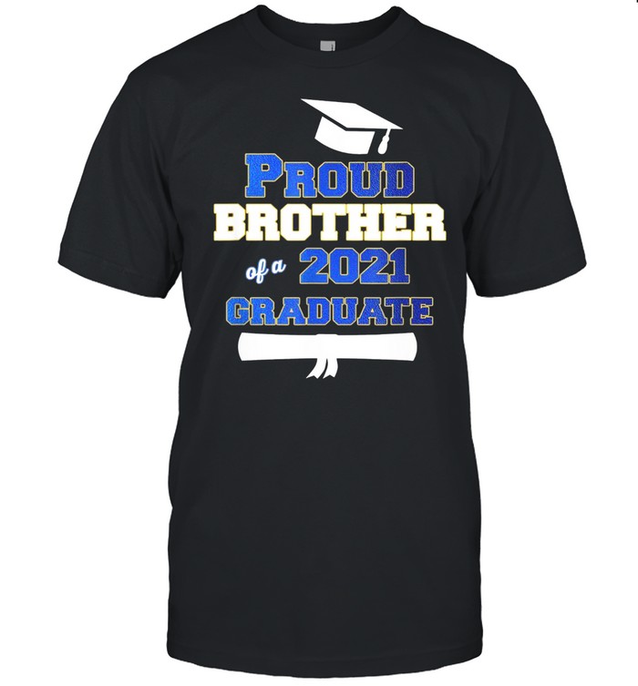 Proud Brother class of 2021 Graduate school shirt