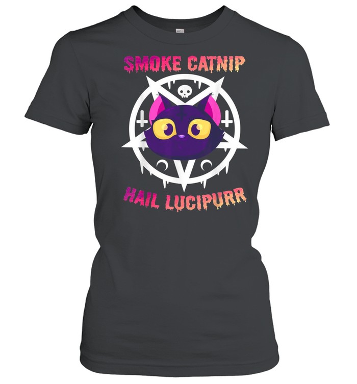 Smoke Catnip Hail Lucipurr shirt Classic Women's T-shirt