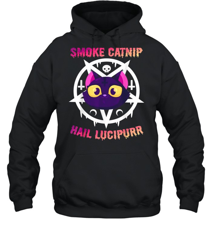 Smoke Catnip Hail Lucipurr shirt Unisex Hoodie