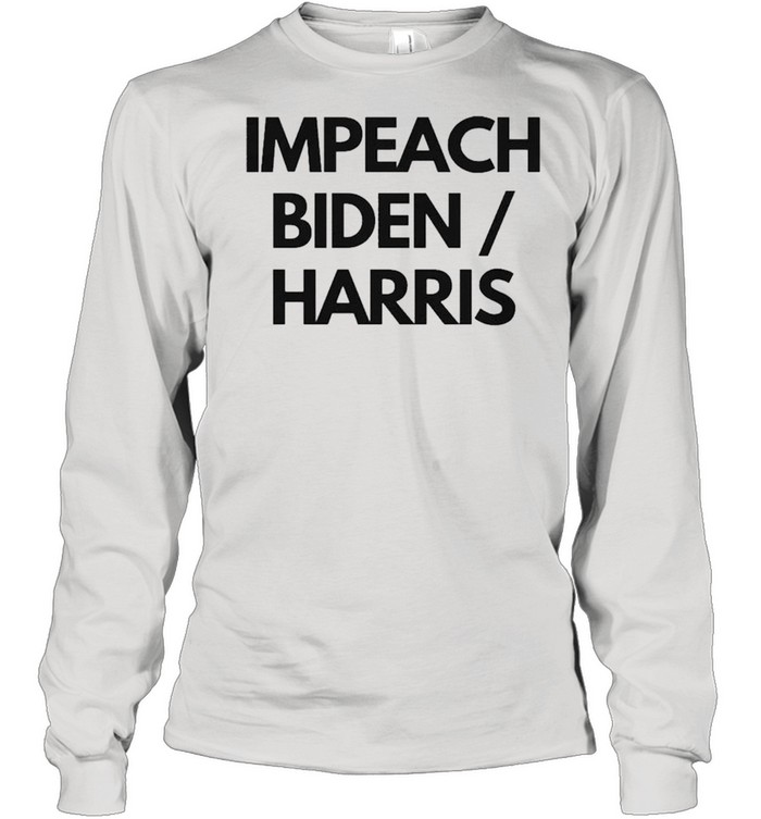Impeach Biden Harris shirt Long Sleeved T-shirt