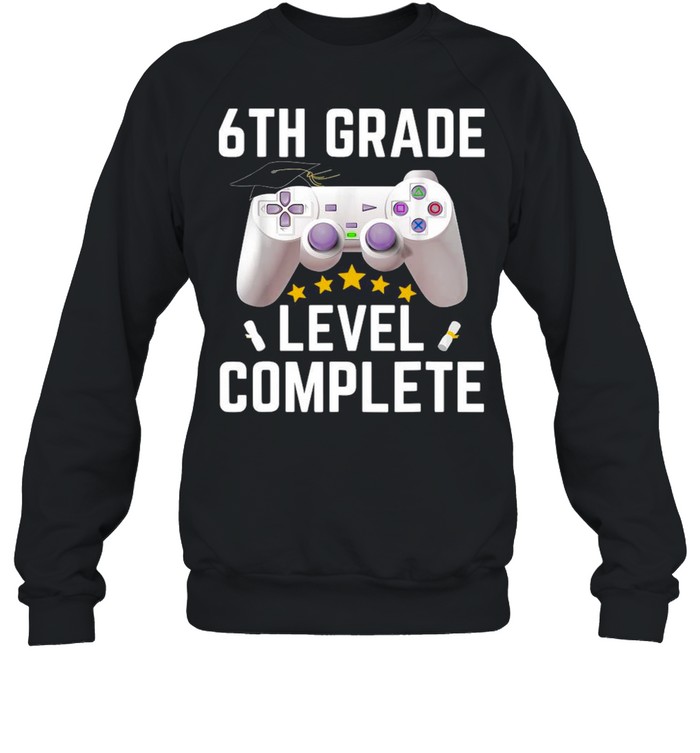 6 Th Grade Level Complete Gamer Class Of 2021  Unisex Sweatshirt