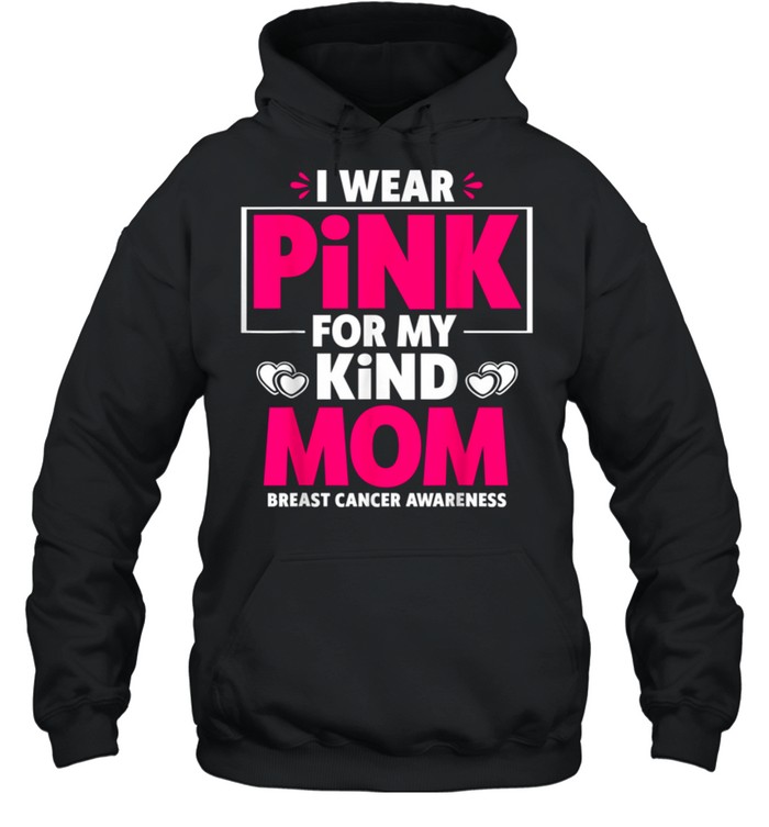 I Wear Pink For My Mom Breast Cancer Awareness shirt Unisex Hoodie