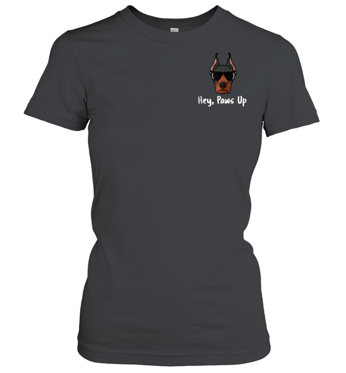 Paws Up Doberman Pinscher Dog Lover shirt Classic Women's T-shirt
