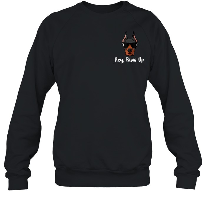 Paws Up Doberman Pinscher Dog Lover shirt Unisex Sweatshirt
