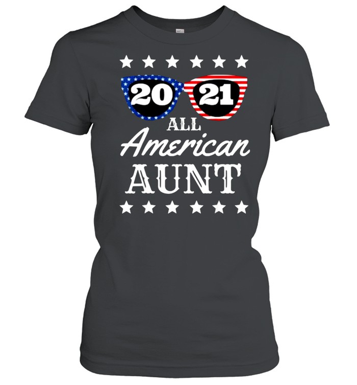 All American Aunt 4th Of July Aunty Sunglasses 2021 T- Classic Women's T-shirt