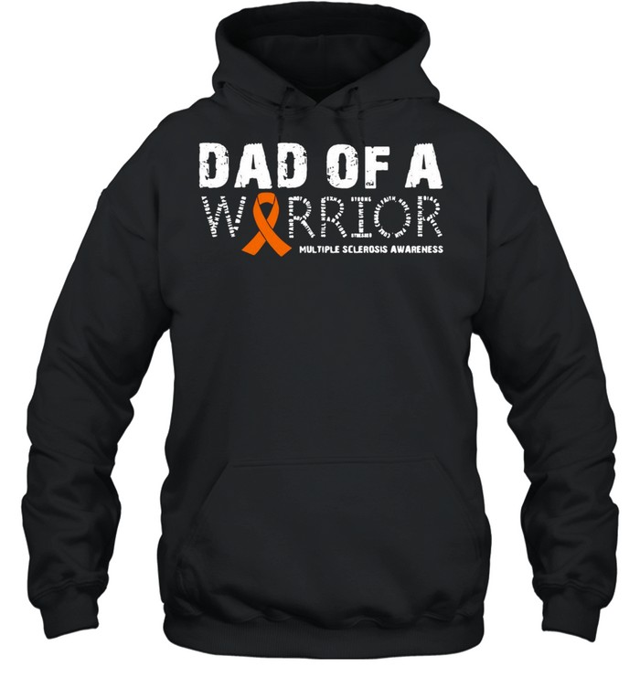 Dad Of A Warrior Multiple Sclerosis Awareness Family T-shirt Unisex Hoodie