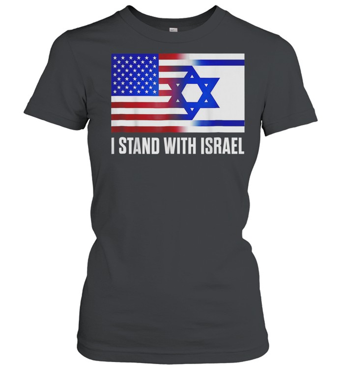 I Stand With Israel Patriotic USA Israel Flag shirt Classic Women's T-shirt