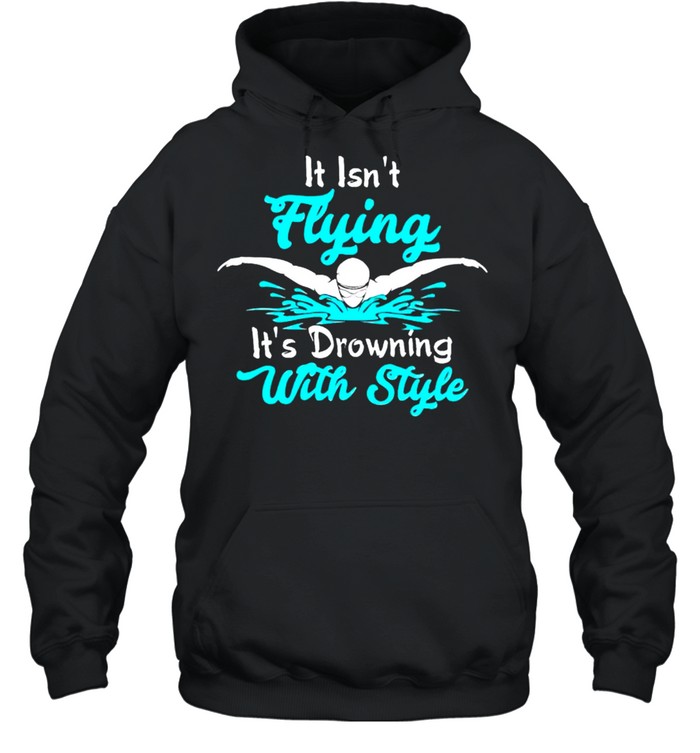 It isnt flying its drawing with style shirt Unisex Hoodie
