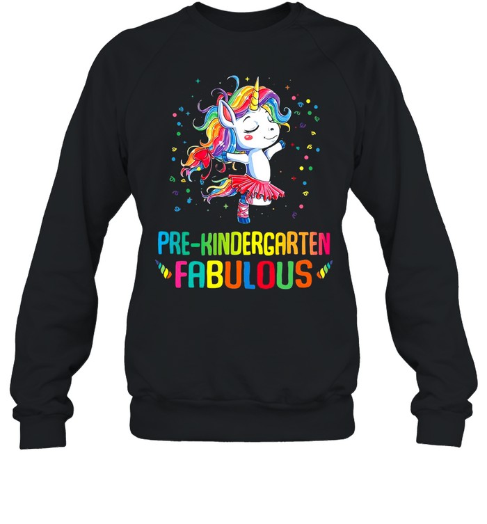 Unicorn Pre-Kindergarten Fabulous T-shirt Unisex Sweatshirt