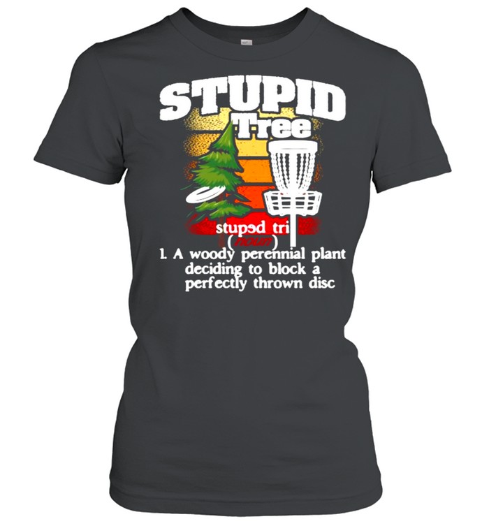 Stupid Tree Definition Disc Golf Player Flying Disc Golfer Vintage  Classic Women's T-shirt