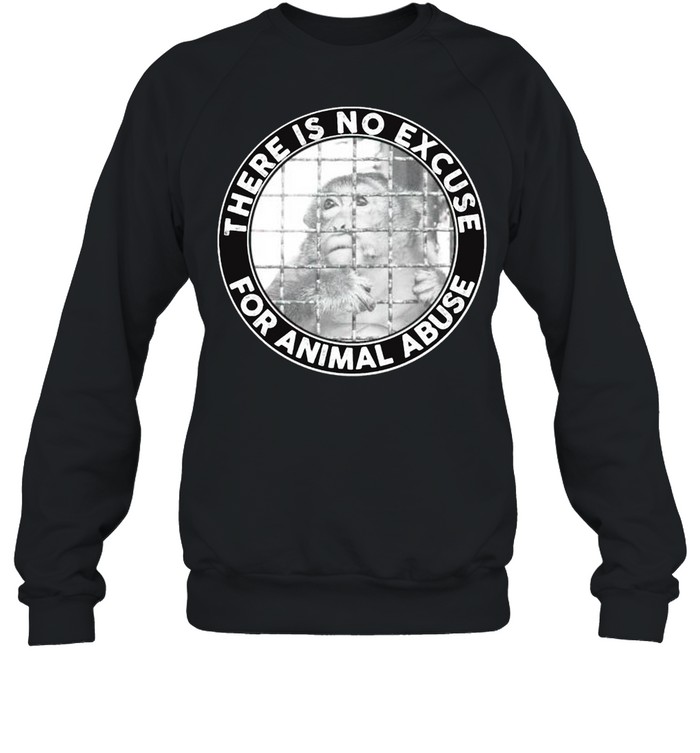There is no excuse for animal abuse shirt Unisex Sweatshirt