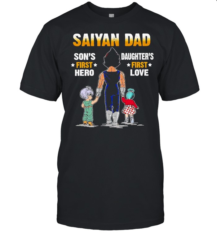 Vegeta Saiyan Dad Son’s First Hero Daughter’s First Love Shirt
