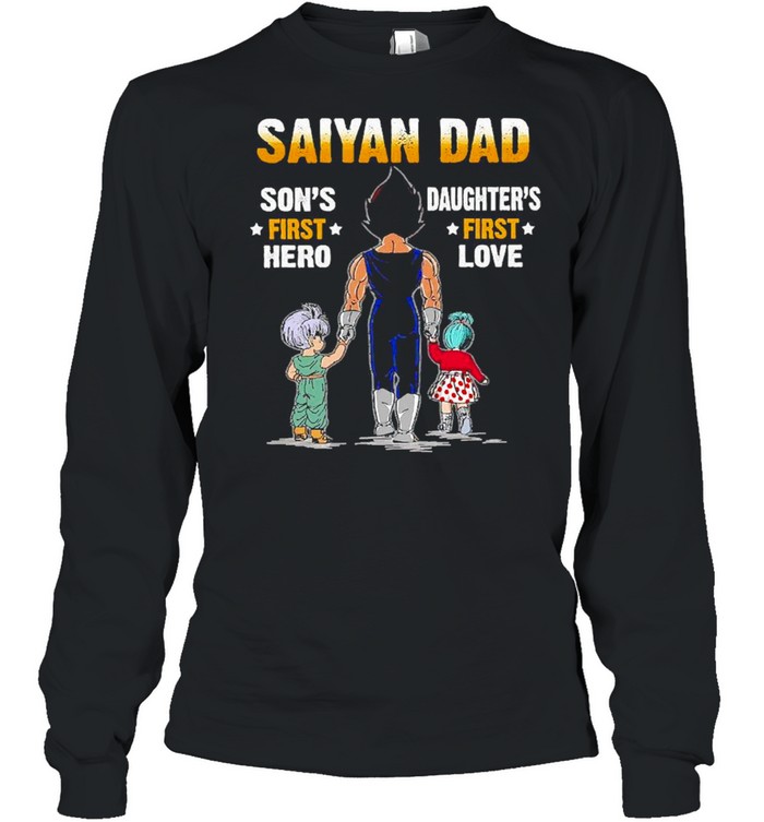 Vegeta Saiyan Dad Son’s First Hero Daughter’s First Love  Long Sleeved T-shirt