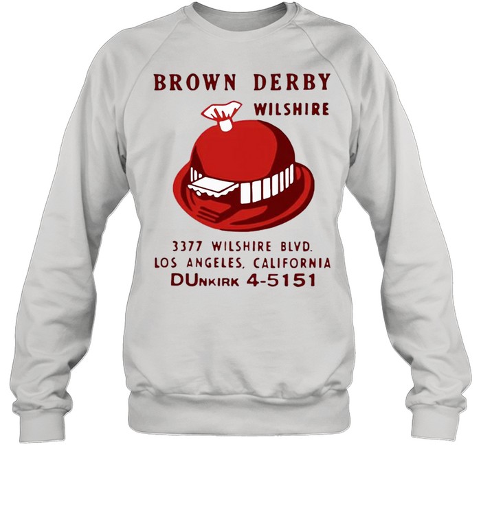 Brown Derby wilshire shirt Unisex Sweatshirt