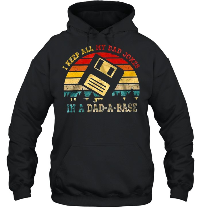 I keep all my dad jokes in a dad a base shirt Unisex Hoodie