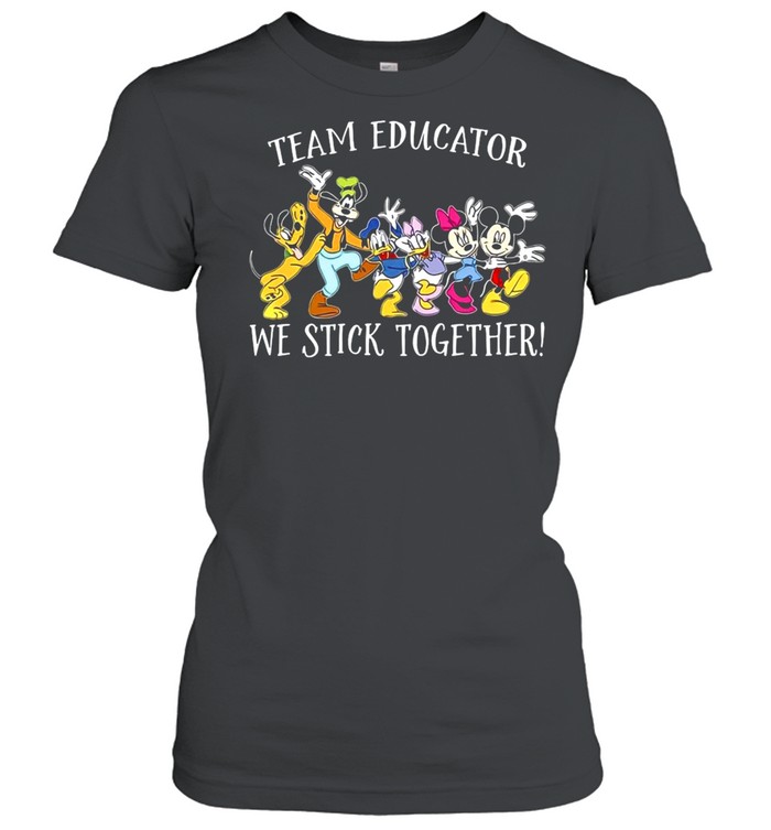 Disney Mickey Mouse Team Educator We stick Together T-shirt Classic Women's T-shirt